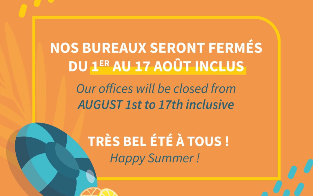 Fermeture d&rsquo;été 2025